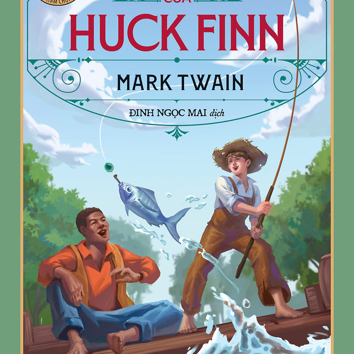Tác Phẩm Chọn Lọc - Văn Học Mỹ - Những Cuộc Phiêu Lưu Của Huck Finn