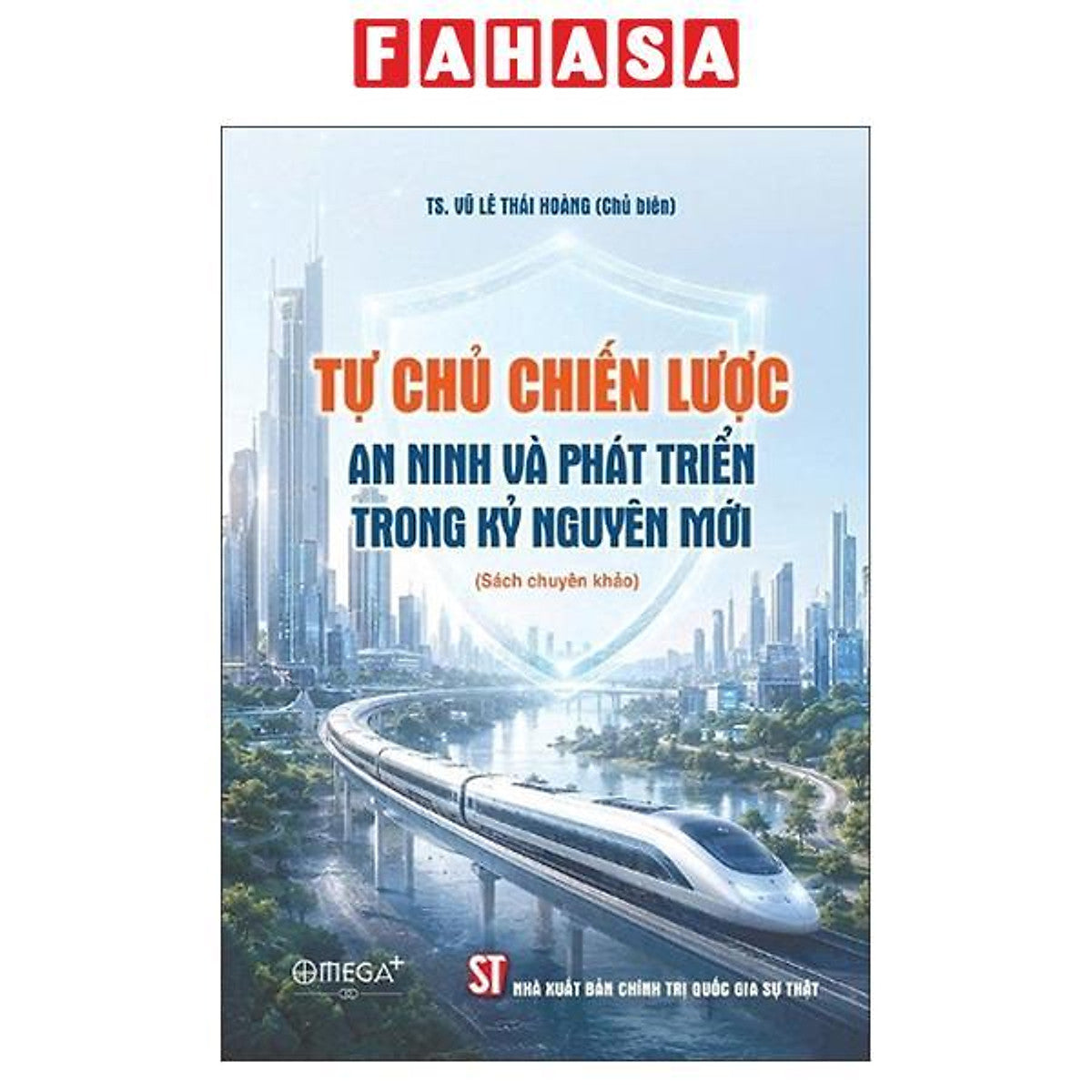 Sách - Tự Chủ Chiến Lược- An Ninh Và Phát Triển Trong Kỷ Nguyên Mới