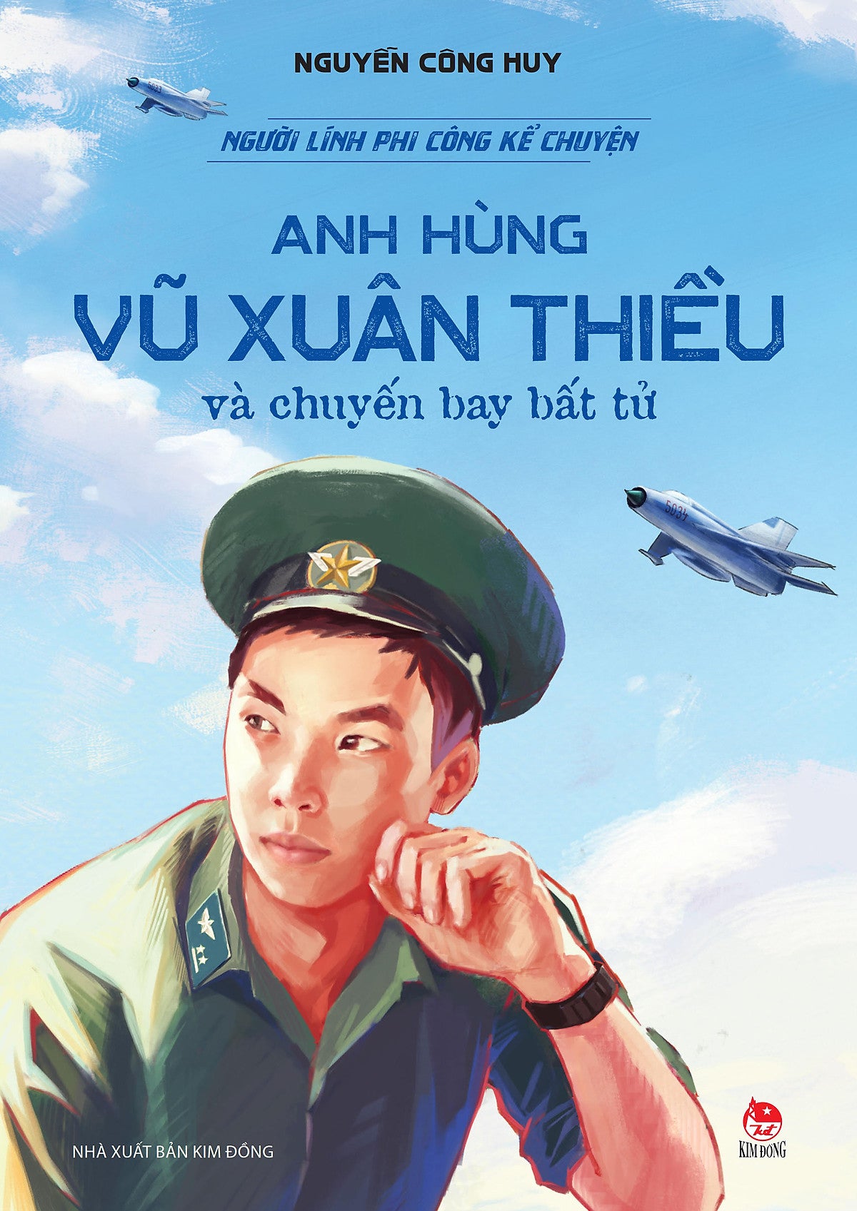 Sách Người Lính Phi Công Kể Chuyện: Anh Hùng Vũ Xuân Thiều Và Chuyến Bay Bất Tử