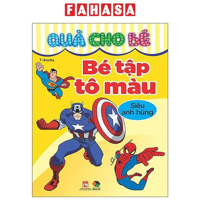 Sách - Quà Cho Bé - Bé Tập Tô Màu - Siêu Anh Hùng