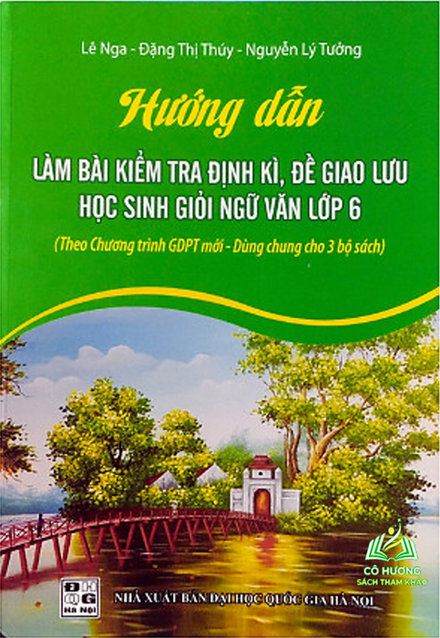 Sách - Hướng Dẫn Làm Bài Kiểm Tra Định Kì, Đề Giao Lưu Học Sinh Giỏi Ngữ Văn Lớp 6 #Huongbook