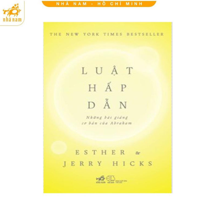 Sách - Luật Hấp Dẫn: Những Bài Giảng Cơ Bản Của Abraham (Nhã Nam Hcm)