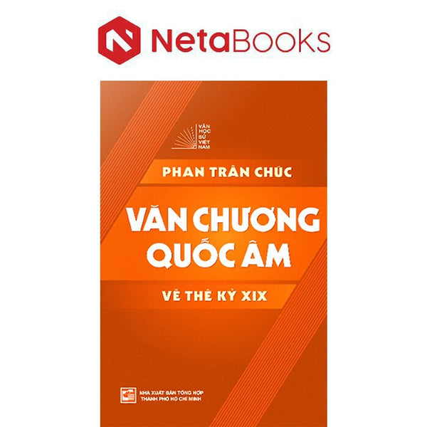Văn Học Sử Việt Nam - Văn Chương Quốc Âm Về Thế Kỷ Xix