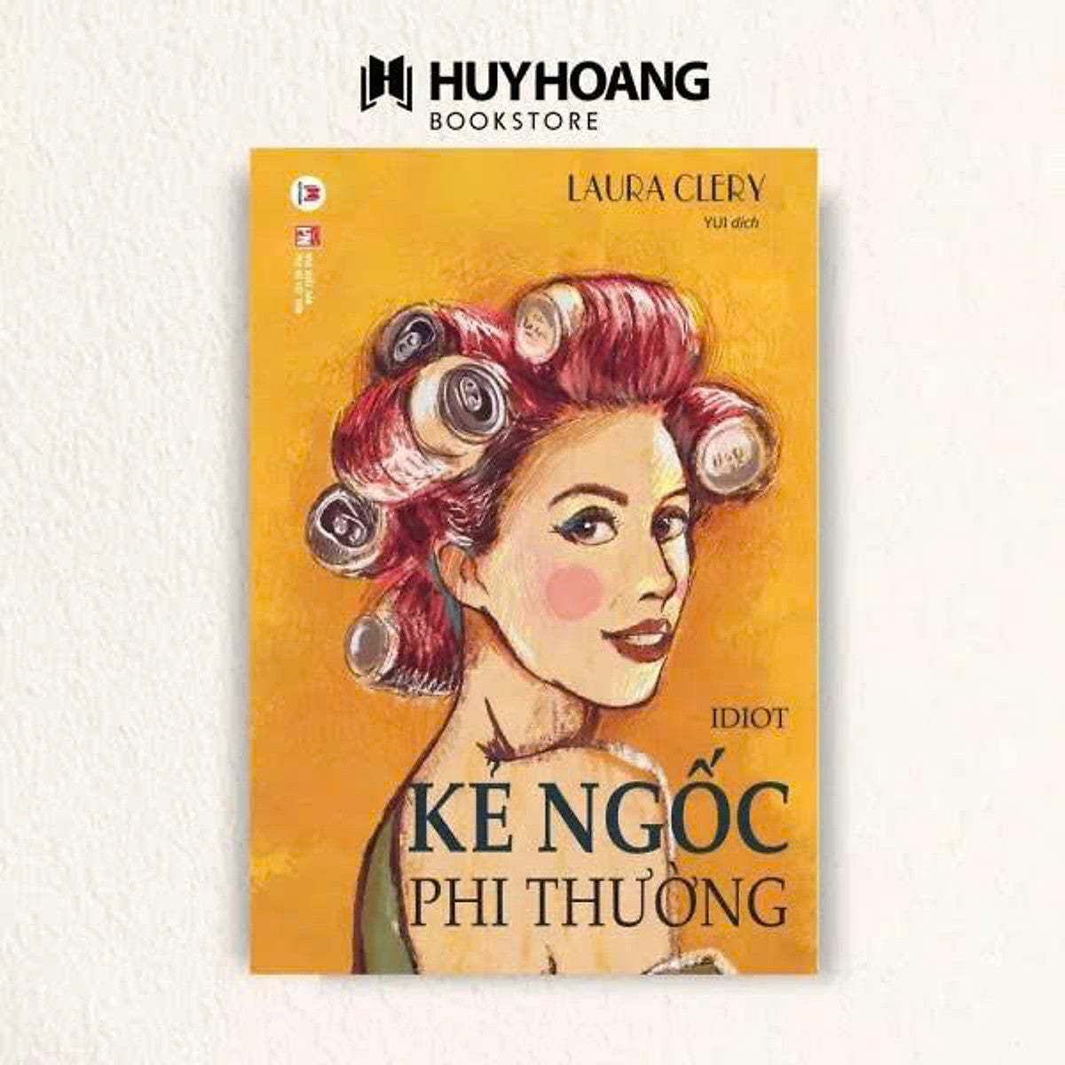 [Giải Cứu Sách] Kẻ Ngốc Phi Thường – Laura Clery – Yui Dịch – Huy Hoàng Books