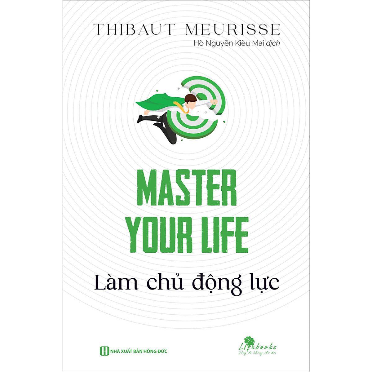 Sách Master Your Life - Làm Chủ Động Lực