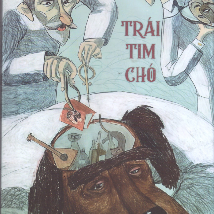 Mikhail Bulgakov - Trái Tim Chó (Bìa Cứng)