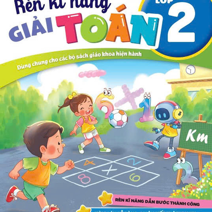 Sách - Rèn Kĩ Năng Giải Toán Lớp 2 - Dùng Chung Cho Các Bộ Sgk Hiện Hành - Ndbooks