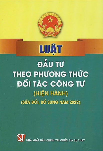 Luật Đầu Tư Theo Phương Thức Đối Tác Công Tư (Hiện Hành)(Sửa Đổi,Bổ Sung Năm 2022)