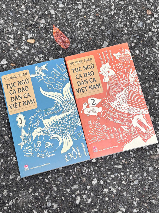 (Bộ 2 Tập) Tục Ngữ - Ca Dao - Dân Ca Việt Nam - Vũ Ngọc Phan – Nxb Kim Đồng