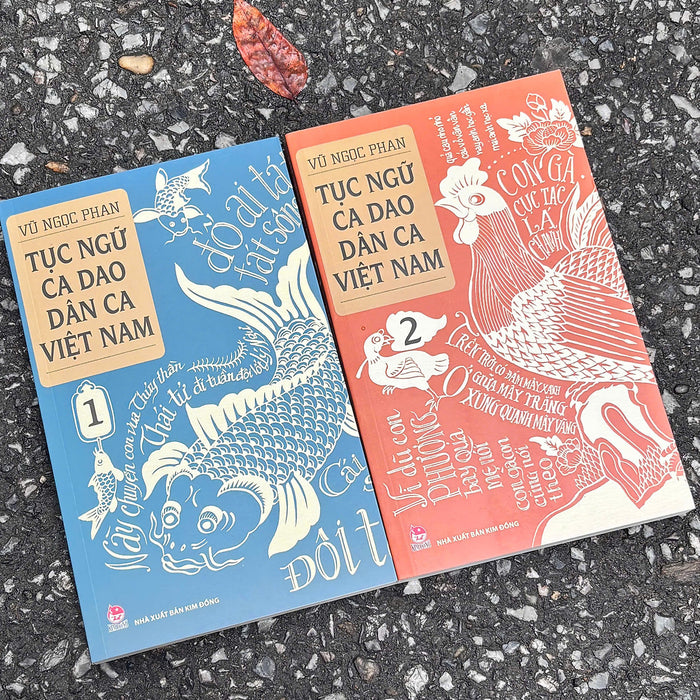 (Bộ 2 Tập) Tục Ngữ - Ca Dao - Dân Ca Việt Nam - Vũ Ngọc Phan – Nxb Kim Đồng