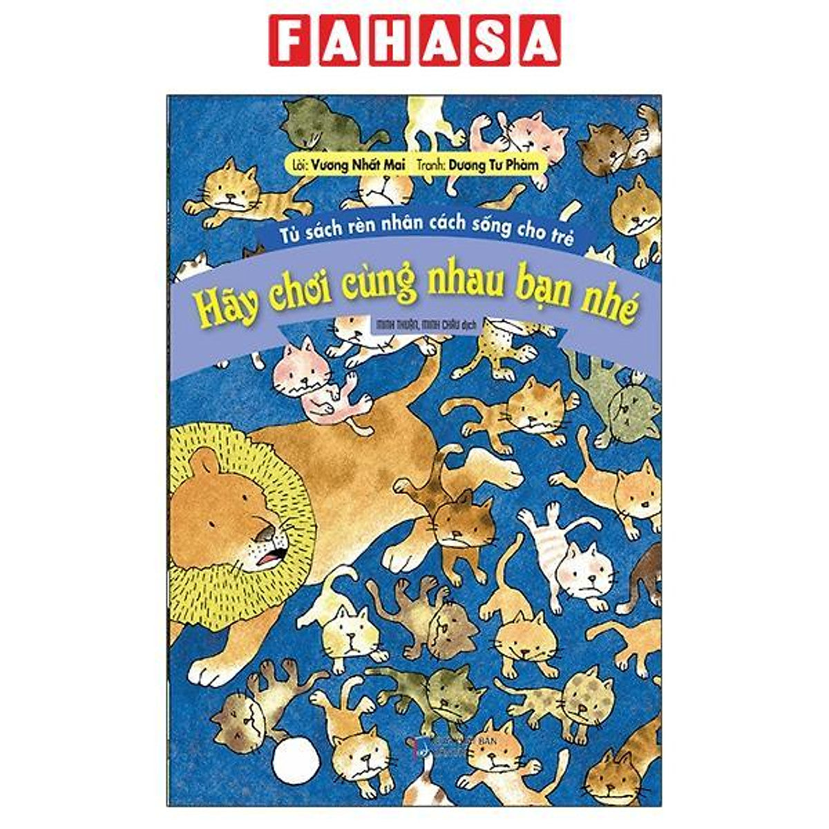 Sách - Tủ Sách Rèn Nhân Cách Sống Cho Trẻ - Hãy Chơi Cùng Nhau Bạn Nhé (Tái Bản)