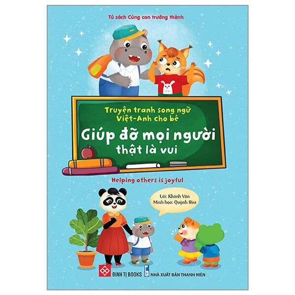 Sách Truyện Tranh Song Ngữ Việt Anh Cho Bé - Giúp Đỡ Mọi Người Thật Là Vui