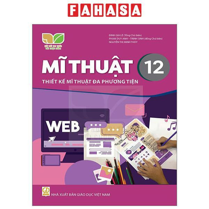 Mĩ Thuật 12 - Thiết Kế Mĩ Thuật Đa Phương Tiện (Kết Nối) (Chuẩn)