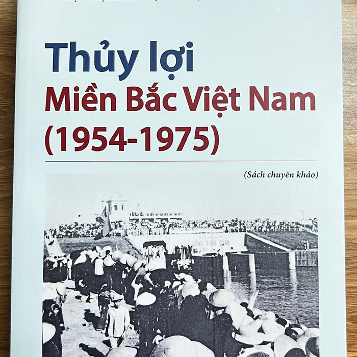 Sách - Thuỷ Lợi Miền Bắc Việt Nam (1954-1975)