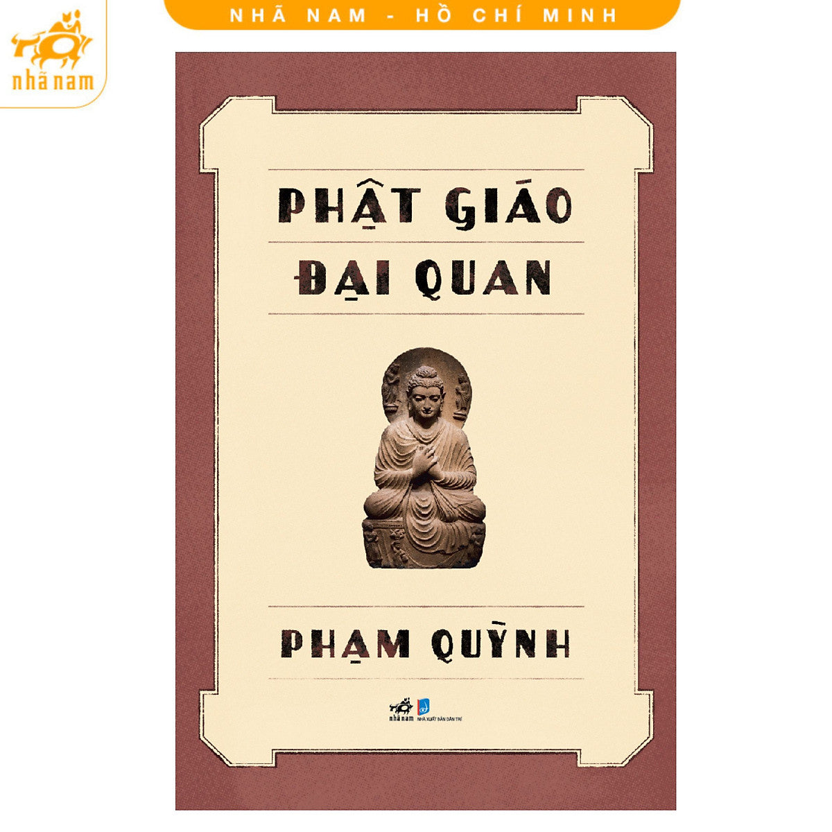 Sách - Phật Giáo Đại Quan (Phạm Quỳnh) (Nhã Nam Hcm)