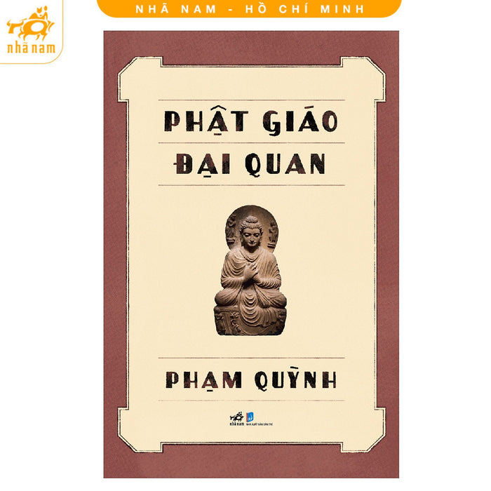 Sách - Phật Giáo Đại Quan (Phạm Quỳnh) (Nhã Nam Hcm)