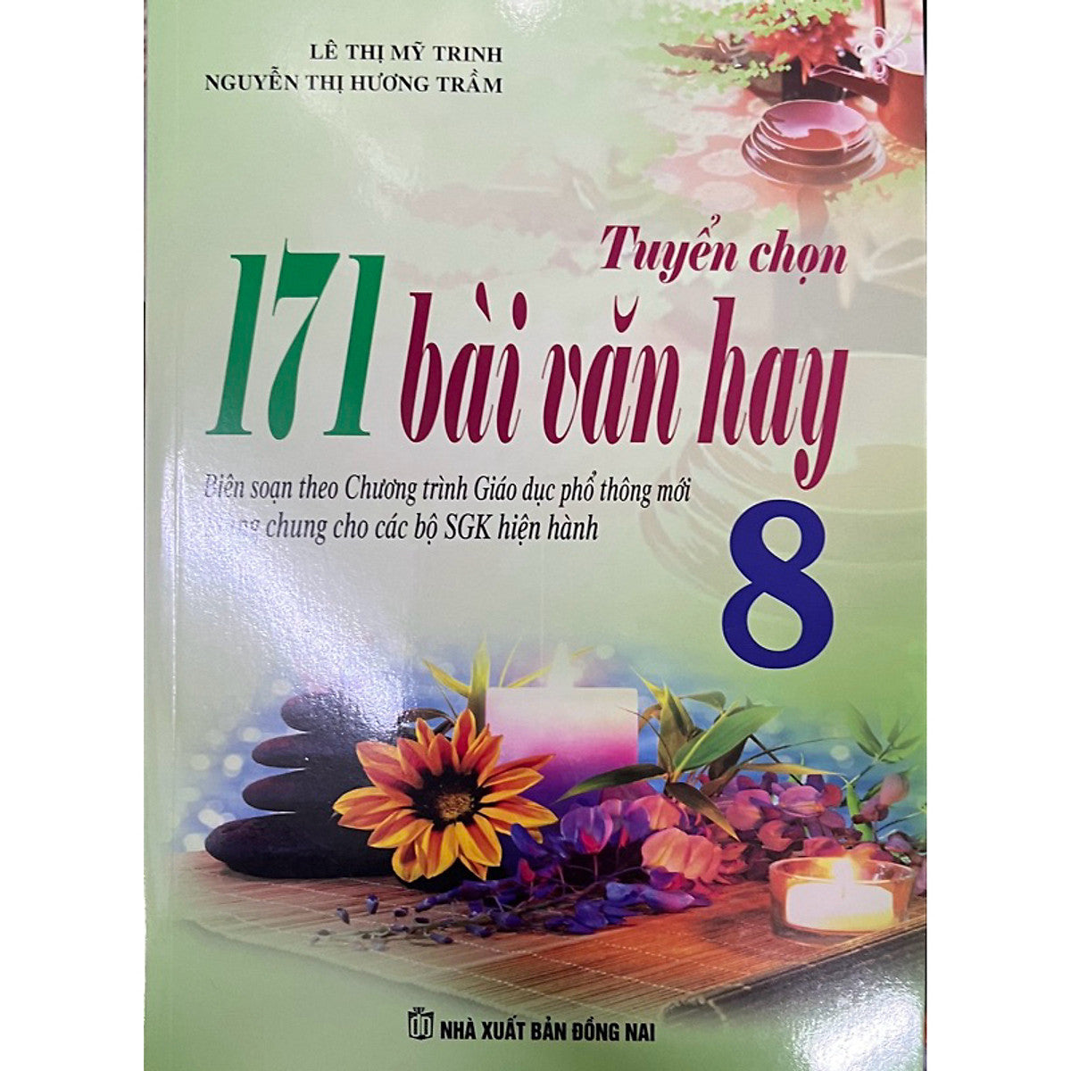 Sách - Tuyển Chọn 171 Bài Văn Hay 8 (Theo Chương Trình Giáo Dục Phổ Thông Mới)