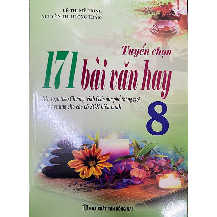 Sách - Tuyển Chọn 171 Bài Văn Hay 8 (Theo Chương Trình Giáo Dục Phổ Thông Mới)
