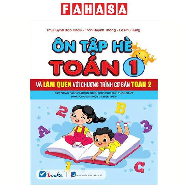 Sách - Ôn Tập Hè Toán 1 Và Làm Quen Với Chương Trình Cơ Bản Toán 2