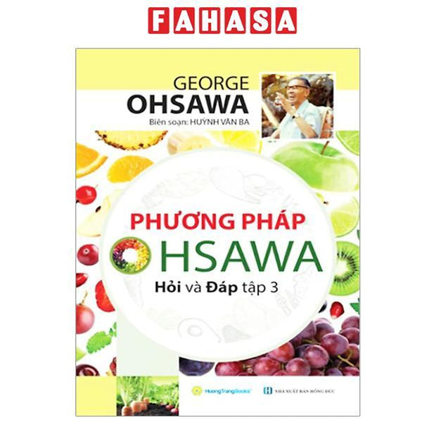 Sách - Phương Pháp Ohsawa Hỏi Và Đáp - Tập 3