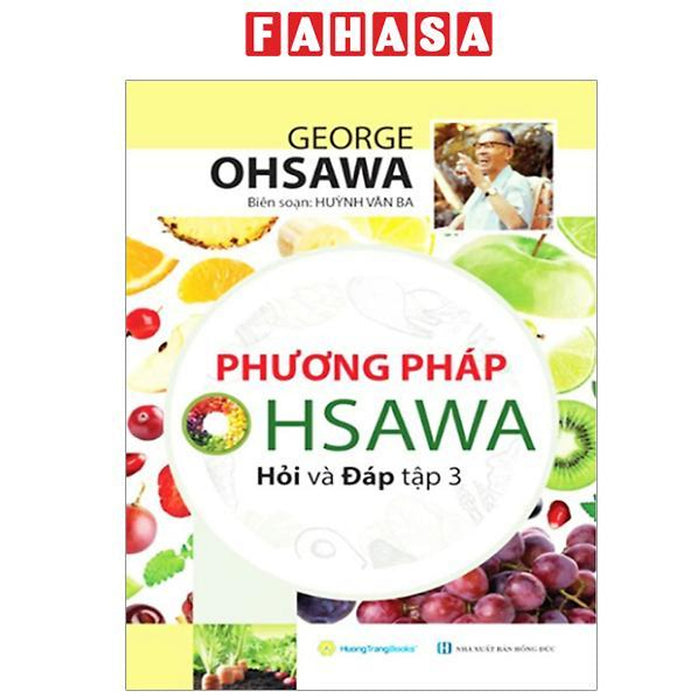 Sách - Phương Pháp Ohsawa Hỏi Và Đáp - Tập 3