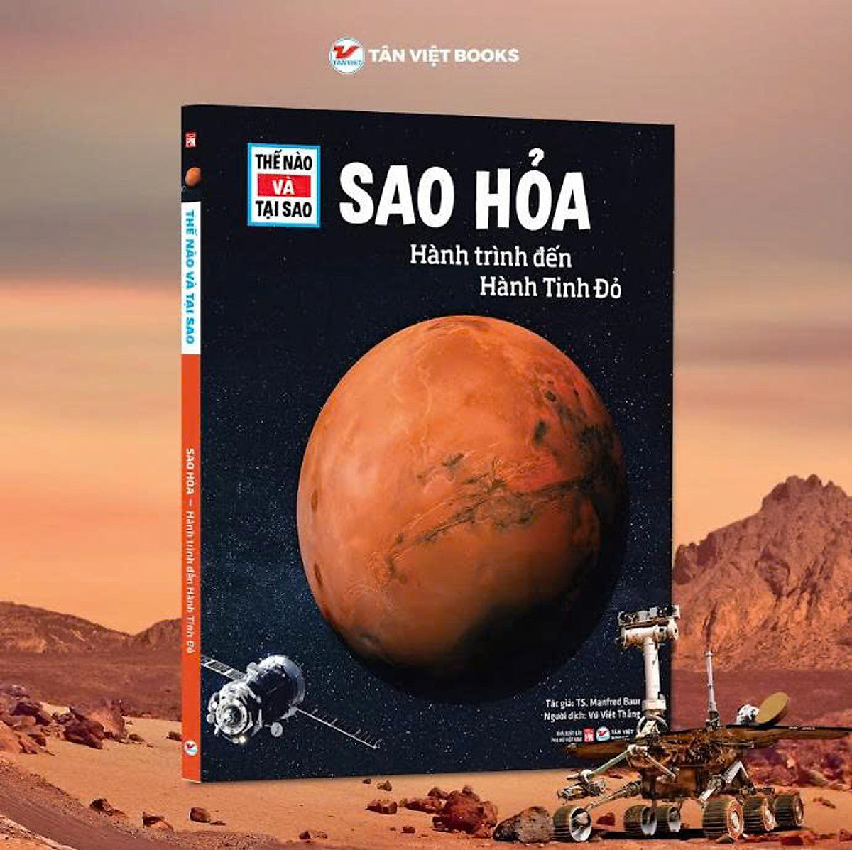 (Tessloff – Thế Nào Và Tại Sao) Sao Hỏa: Hành Trình Đến Hành Tinh Đỏ – Ts. Manfred Baur - Nxb Phụ Nữ Việt Nam – Tân Việt Books