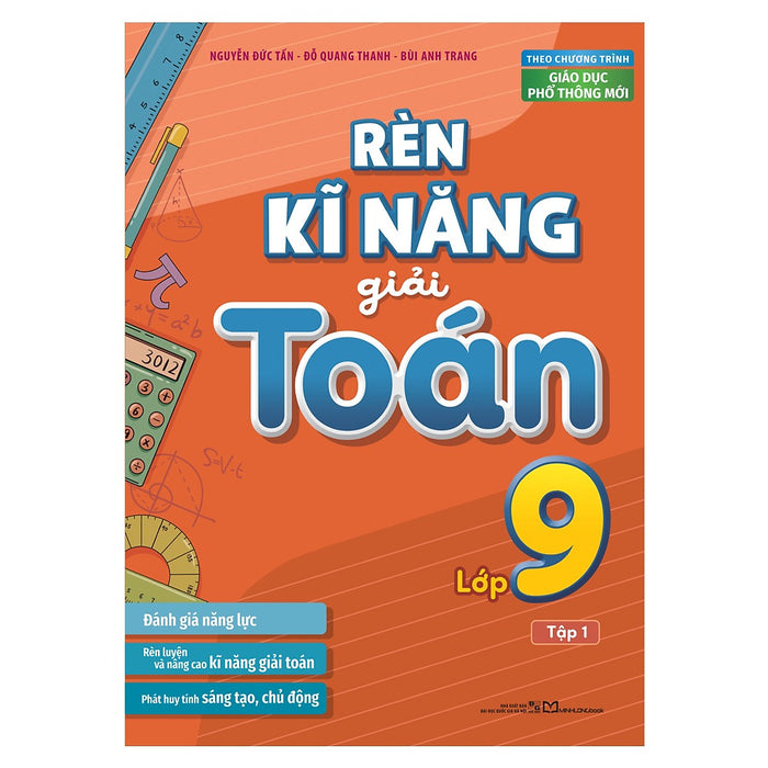 Sách: Rèn Kĩ Năng Giải Toán Lớp 9 - Tập 1 (Theo Chương Trình Giáo Dục Phổ Thông Mới)