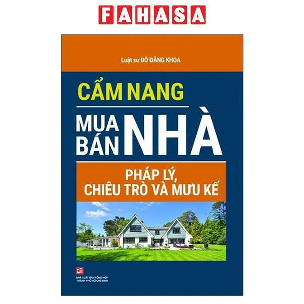 Sách - Cẩm Nang Mua Bán Nhà - Pháp Lý, Chiêu Trò Và Mưu Kế