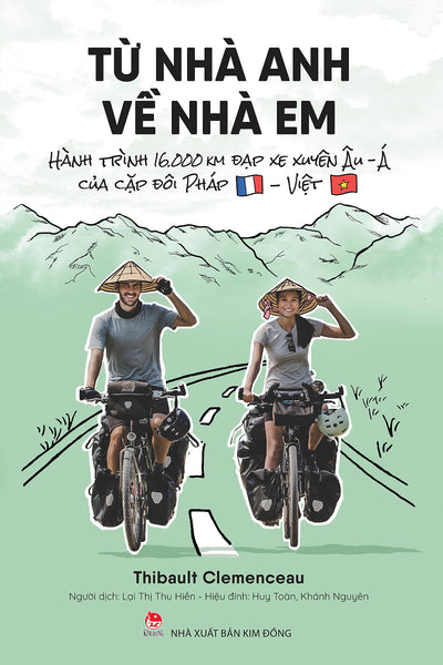 Từ Nhà Anh Về Nhà Em - Hành Trình 16.000 Km Đạp Xe Xuyên Âu-Á Của Cặp Đôi Pháp-Việt