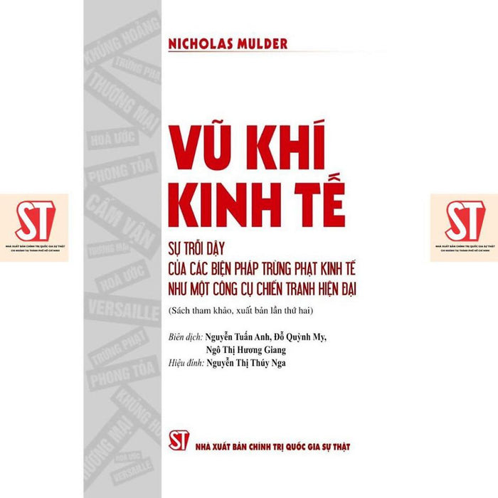 [Sách] Vũ Khí Kinh Tế: Sự Trỗi Dậy Của Các Biện Pháp Trừng Phạt Kinh Tế Như Một Công Cụ Chiến Tranh Hiện Đại