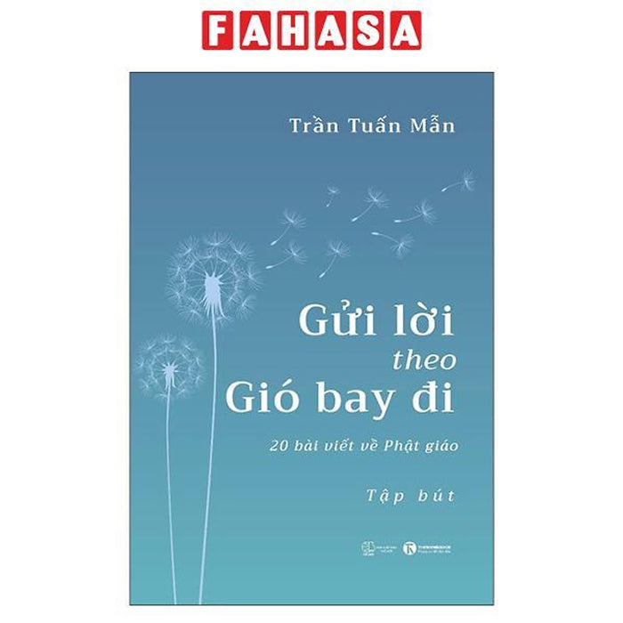 Sách - Gửi Lời Theo Gió Bay Đi - 20 Bài Viết Về Phật Giáo