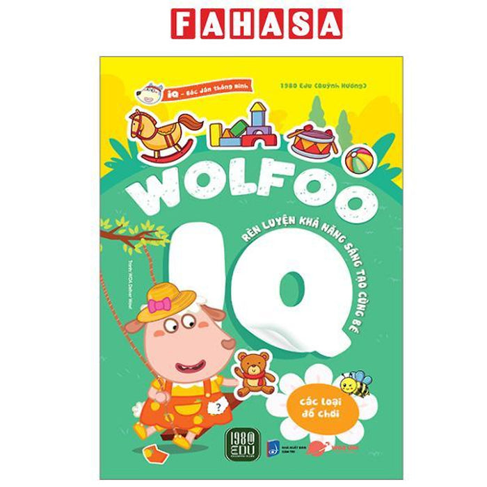 Sách - Bóc Dán Thông Minh - Wolfoo Iq Rèn Luyện Khả Năng Sáng Tạo Cùng Bé - Các Loại Đồ Chơi