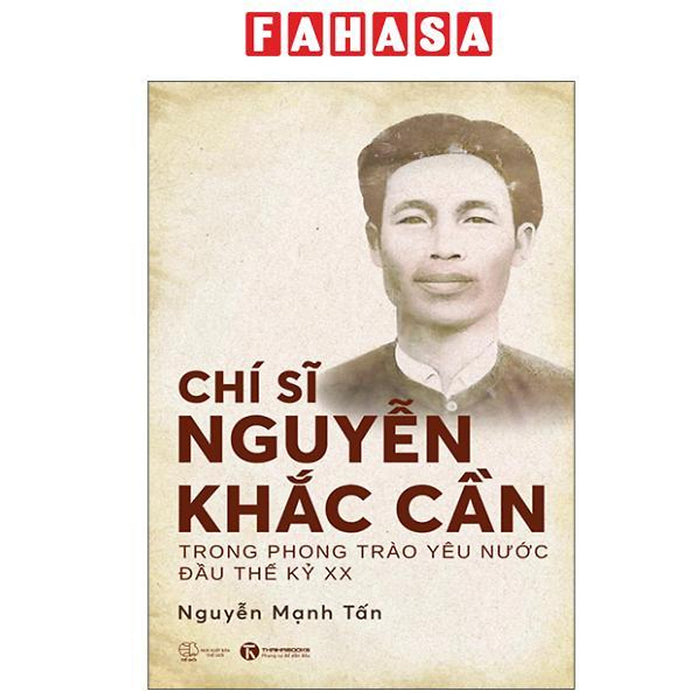 Sách - Chí Sĩ Nguyễn Khắc Cần Trong Phong Trào Yêu Nước Đầu Thế Kỷ Xx