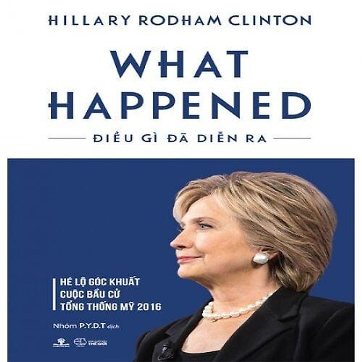 Sách What Happened - Điều Gì Đã Diễn Ra