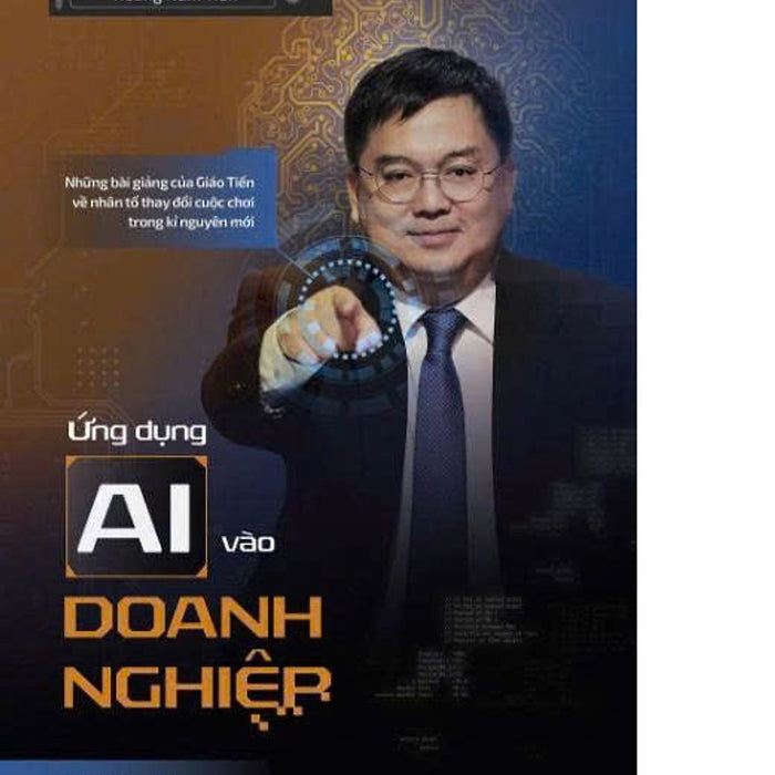 Sách Ứng Dụng Ai Vào Doanh Nghiệp – Hoàng Nam Tiến – Times – Nxb Dân Trí