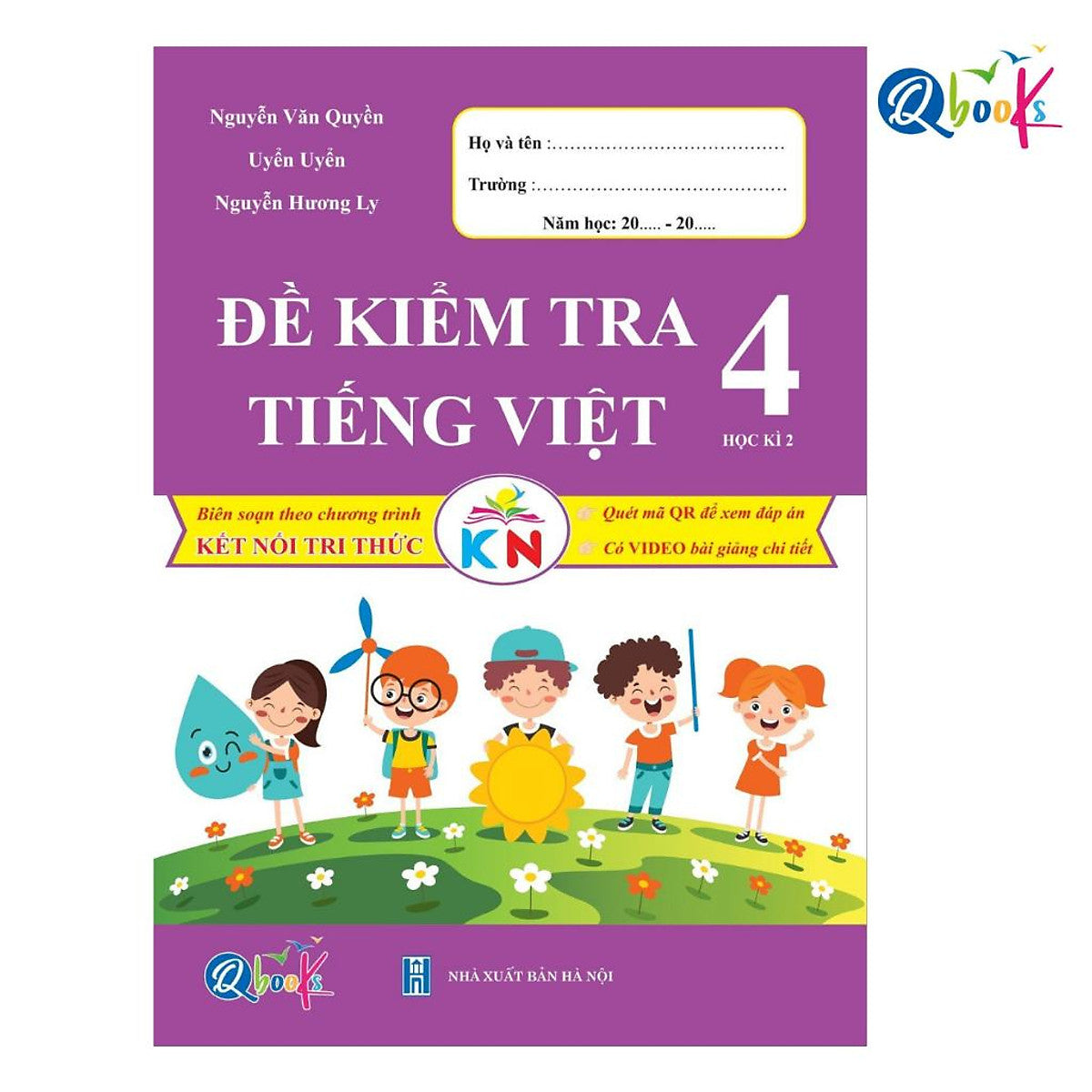 Đề Kiểm Tra Tiếng Việt Lớp 4 - Học Kì 2 (Kết Nối Tri Thức Với Cuộc Sống) - Bản Quyền