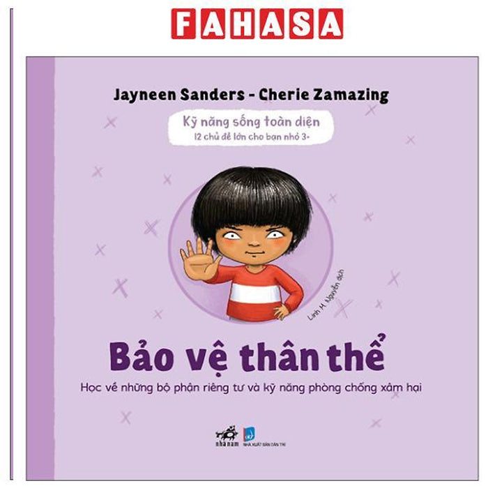 Sách - Kỹ Năng Sống Toàn Diện - 12 Chủ Đề Lớn Cho Bạn Nhỏ 3+ - Bảo Vệ Thân Thể