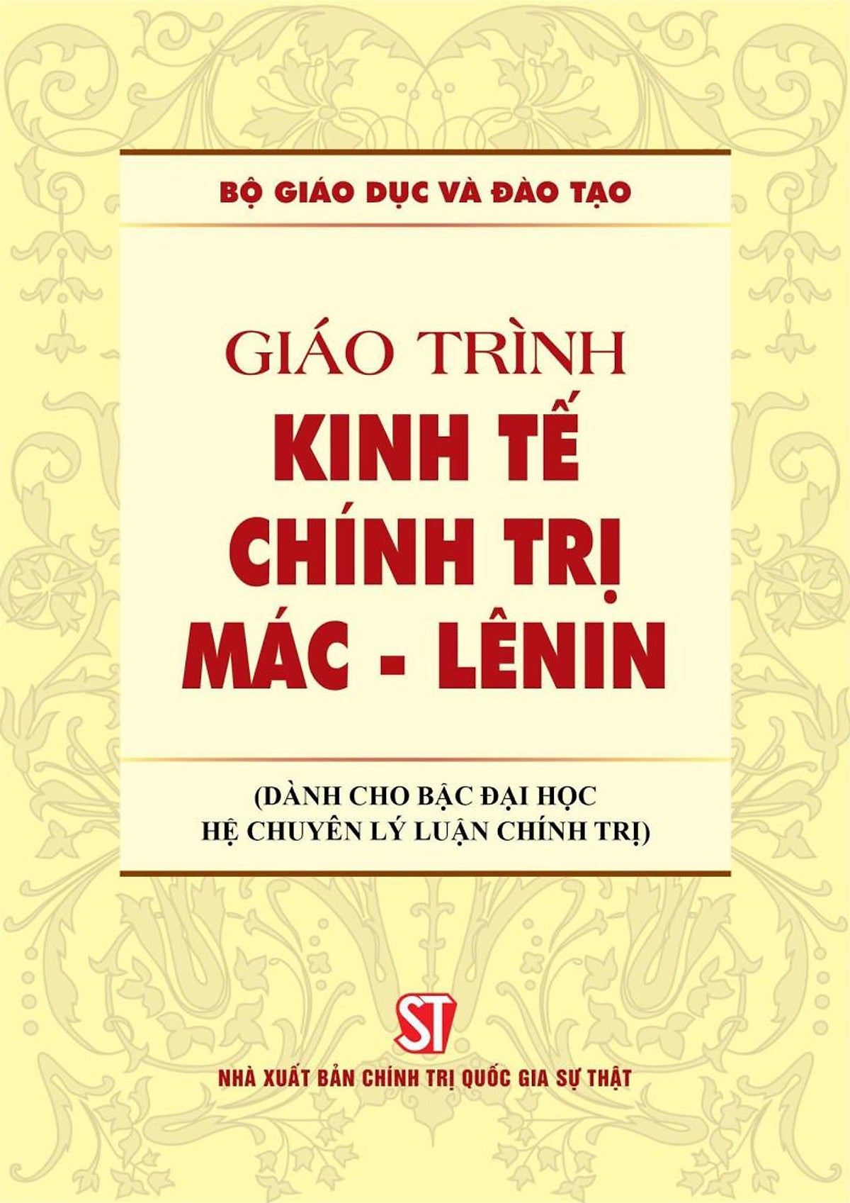 Giáo Trình Kinh Tế Chính Trị Mác-Lênin (Dành Cho Bậc Đại Học Hệ Chuyên Lý Luận Chính Trị)