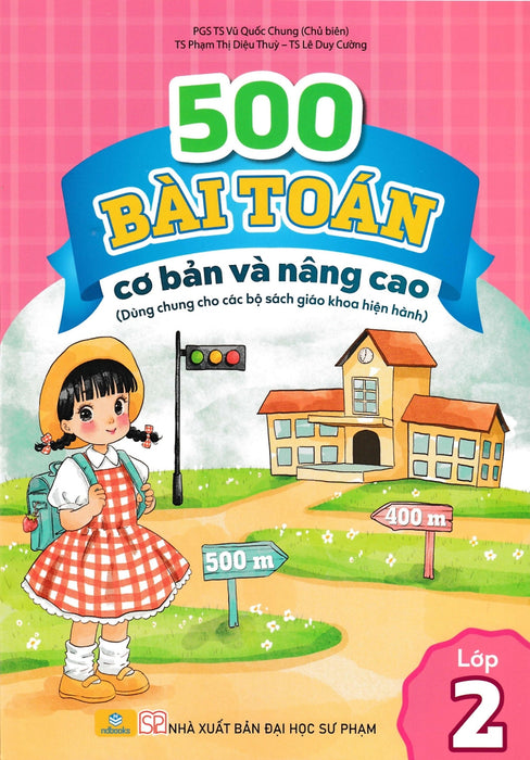 Nd - 500 Bài Toán Cơ Bản Và Nâng Cao Lớp 2 (Dùng Chung Cho Các Bộ Sgk Hiện Hành)