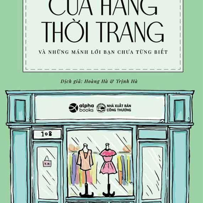 Bí Quyết Kinh Doanh Cửa Hàng Thời Trang Và Những Mánh Lới Bạn Chưa Từng Biết (Tái Bản Năm 2024)