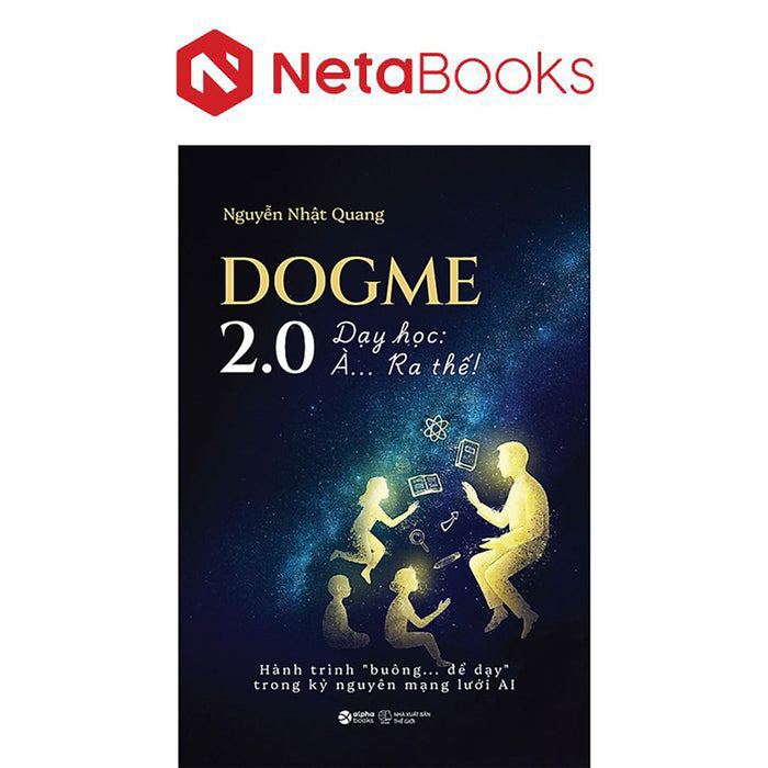 Dogme 2.0 - Dạy Học: À… Ra Thế!