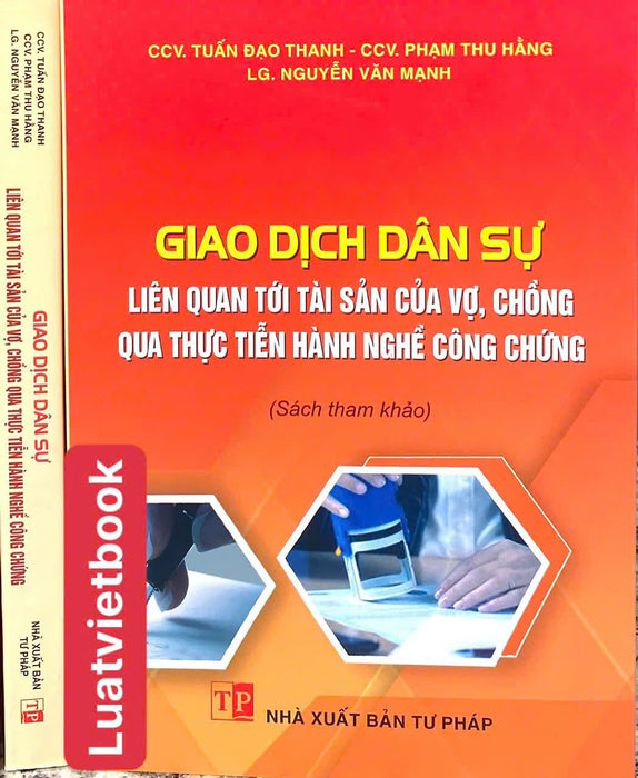 Giao Dịch Dân Sự Liên Quan Tới Tài Sản Của Vợ, Chồng Qua Thực Tiễn Hành Nghề Công Chức