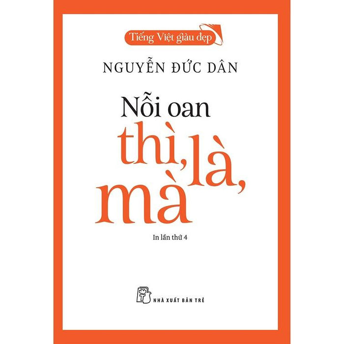 Sách-Tvgđ-Nỗi Oan Thì, Là, Mà (Tái Bản 2022)