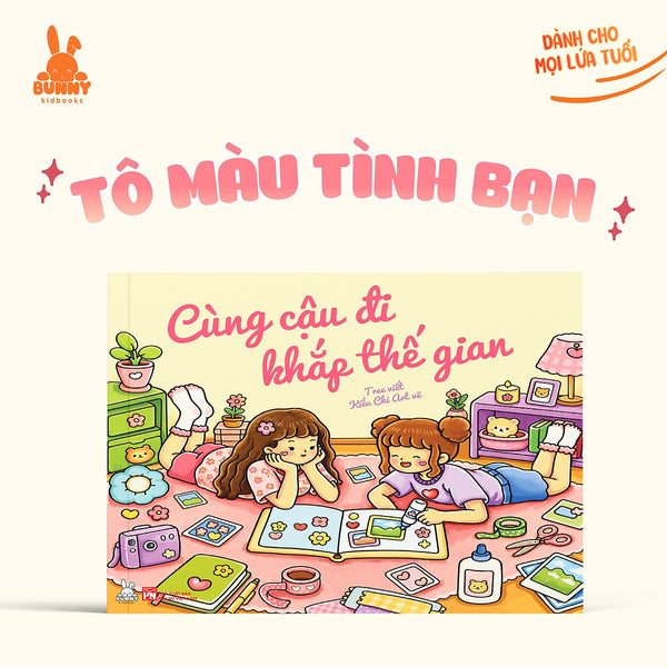 Sách Tô Màu Tình Bạn: Cùng Cậu Đi Khắp Thế Gian