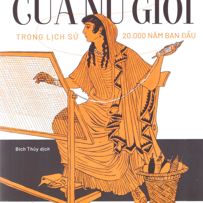 Công Việc Của Nữ Giới Trong Lịch Sử 20.000 Năm