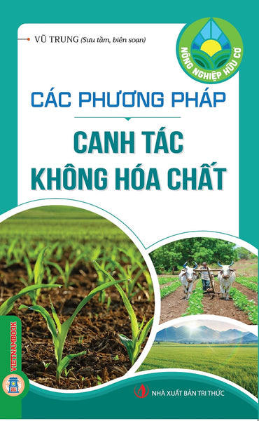 Nông Nghiệp Hữu Cơ - Các Phương Pháp Canh Tác Không Hóa Chất