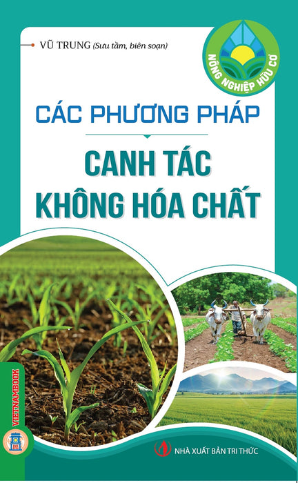 Nông Nghiệp Hữu Cơ - Các Phương Pháp Canh Tác Không Hóa Chất