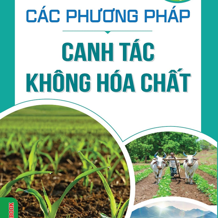 Nông Nghiệp Hữu Cơ - Các Phương Pháp Canh Tác Không Hóa Chất
