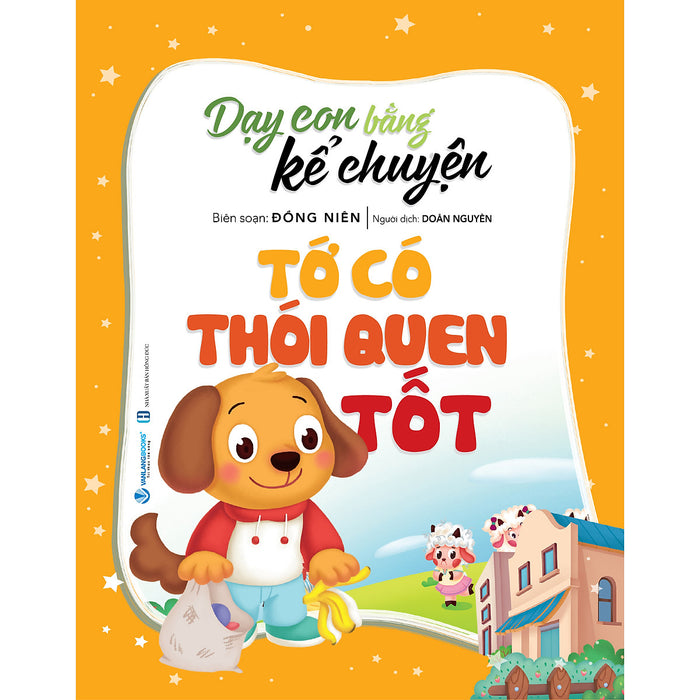 Dạy Con Bằng Kể Chuyện - Tớ Có Thói Quen Tốt - Tái Bản