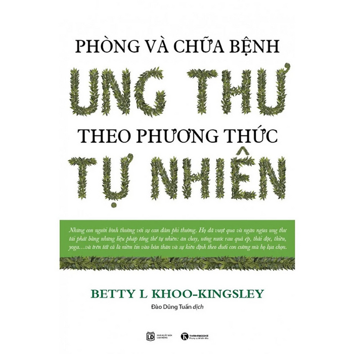 Sách - Phòng Và Chữa Bệnh Ung Thư Theo Phương Pháp Tự Nhiên - Betty L Khoo-Kingsley - Nhà Xuất Bản Lao Động